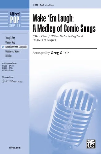 Make 'Em Laugh: A Medley of Comic Songs: Featuring: Be a Clown / When You're Smiling / Make 'Em Laugh