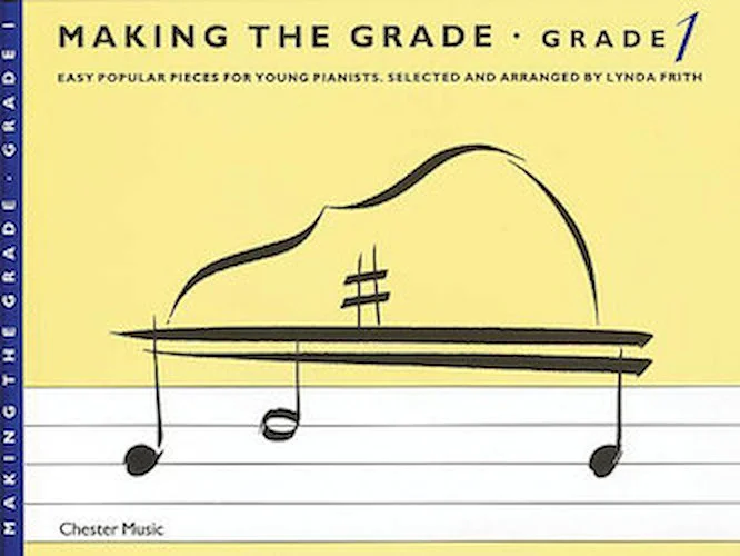 Making the Grade - Grade 1 Pieces - Easy Popular Pieces for Young Pianists