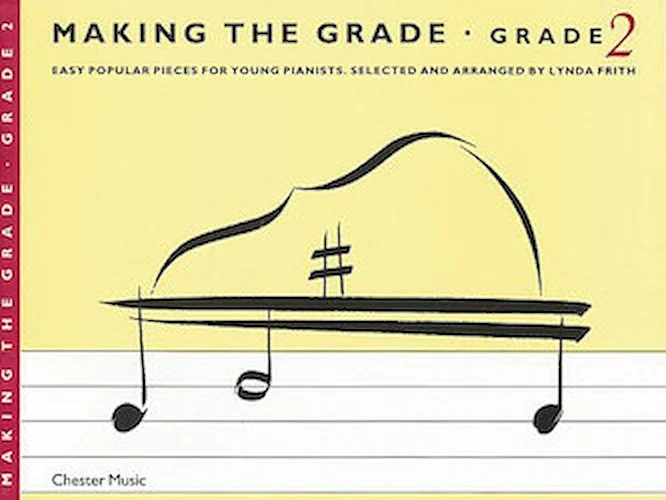 Making the Grade - Grade 2 Pieces - Easy Popular Pieces for Young Pianists