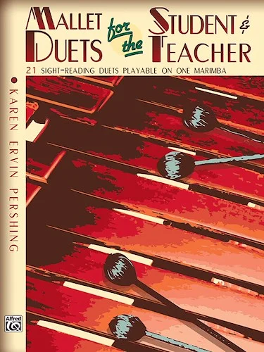 Mallet Duets for the Student & Teacher, Book 2: Sight-Reading Duets Playable on One Marimba