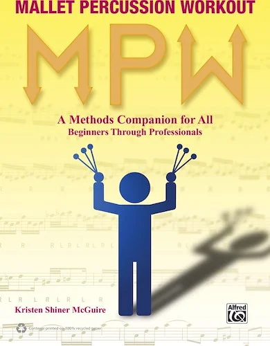 Mallet Percussion Workout: A Methods Companion for All: Beginners Through Professionals