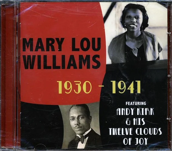 Mary Lou Williams, Andy Kirk & His Clouds Of Joy - 1930-1941 Featuring Andy Kirk & His Twelve Clouds Of Joy