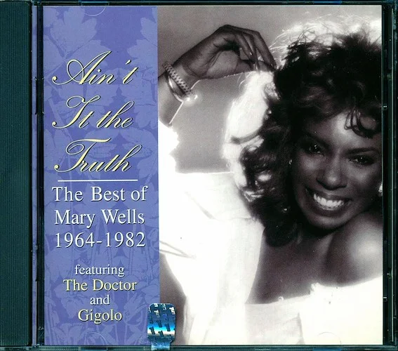 Mary Wells - Ain't It The Truth: The Best Of Mary Wells 1964-1982