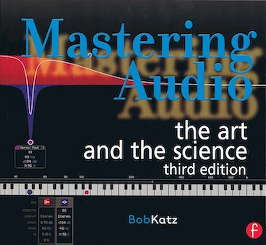 Mastering Audio: The Art and the Science - Third Edition