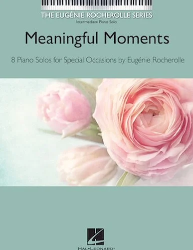 Meaningful Moments - 8 Piano Solos for Special Occasions