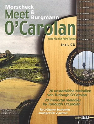 Meet O'Carolan (and His Irish Fairy Tunes)<br>Playing book for 2 Guitars