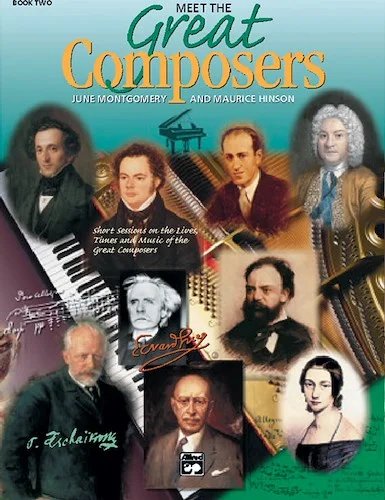 Meet the Great Composers, Book 2: Short Sessions on the Lives, Times and Music of the Great Composers