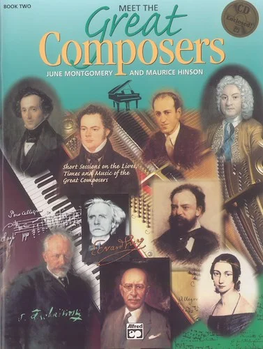 Meet the Great Composers: Classroom Kit, Book 2: Short Sessions on the Lives, Times and Music of the Great Composers