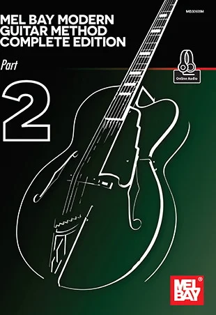 Mel Bay Modern Guitar Method Complete Edition, Part 2