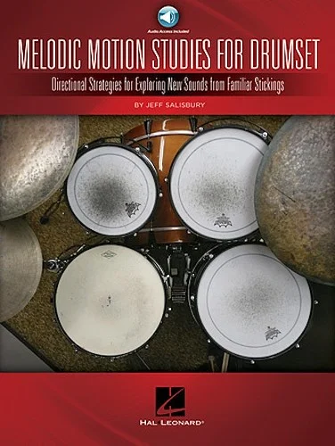 Melodic Motion Studies for Drumset - Directional Strategies for Exploring New Sounds from Familiar Stickings