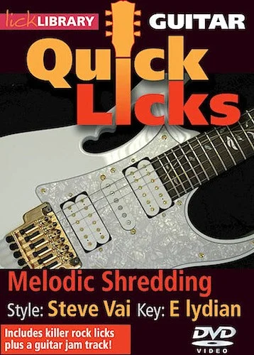 Melodic Shredding - Quick Licks - Style: Steve Vai; Key: E lydian