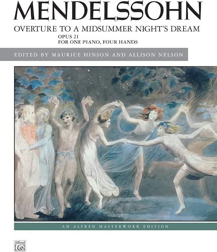 Mendelssohn: Overture to <i>A Midsummer Night's Dream,</i> Opus 21