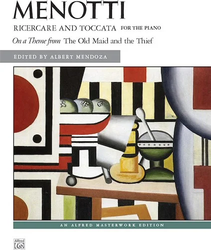 Menotti: Ricercare and Toccata: On a Theme from <i>The Old Maid and the Thief</i>