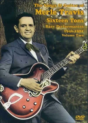 Merle Travis/Sixteen Tons<br>Rare Performances 1946-1981 Volume Two