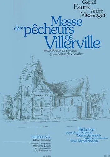Messe Des Pecheurs De Villerville Pour Ch. De Femmes Et Orch. De Chambre (choeur