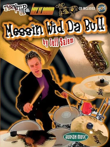 Messin' Wid Da Bull - Turn It Up & Lay It Down
