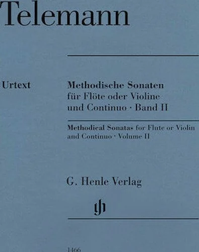 Methodical Sonatas for Flute or Violin and Continuo - Volume 2 - Methodische Sonaten fur Flote oder Violine und Continuo - Band II