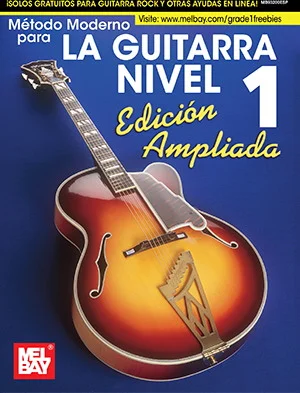 Metodo de Guitarra Moderna Grado 1, Edicion Expandida, Espanol