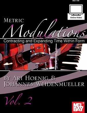 Metric Modulations<br>Contracting and Expanding Time Within Form, Vol. 2