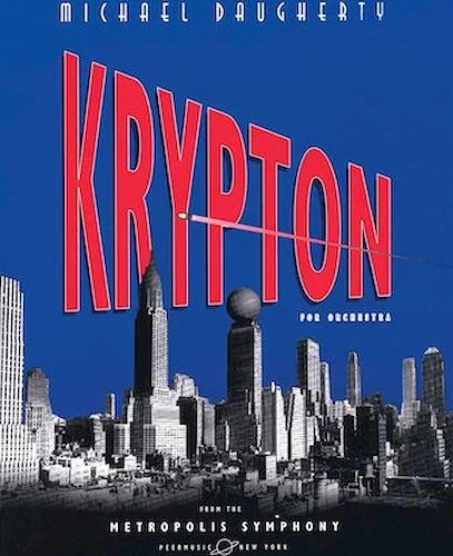 METROPOLIS SYMPHONY: II. Krypton - Movement II from Metropolis Symphony