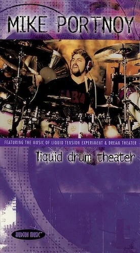 Mike Portnoy - Liquid Drum Theater - Featuring the Music of Liquid Tension Experiment and Dream Theater