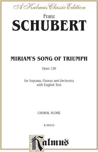 Miriam's Song of Triumph, Opus 136