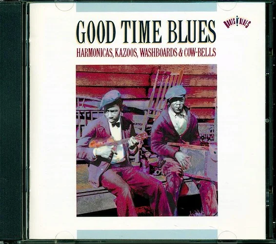 Mississippi Jook Band, Memphis Jug Band, Georgia Cotton Pickers, Etc. - Good Time Blues: Harmonicas, Kazoos, Washboards & Cow-Bells (21 tracks)