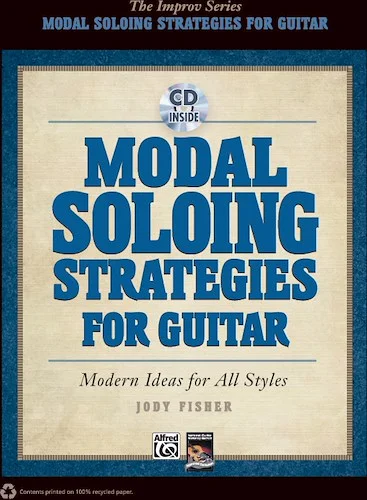 Modal Soloing Strategies for Guitar: Modern Ideas for All Styles