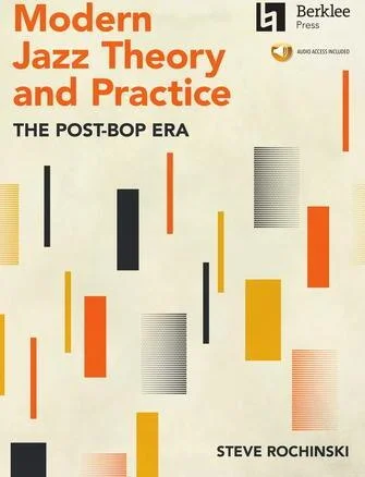 Modern Jazz Theory and Practice - The Post-Bop Era