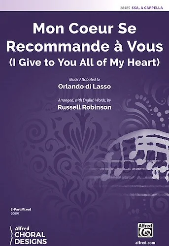 Mon Coeur Se Recommande à Vous (I Give to You All of My Heart)