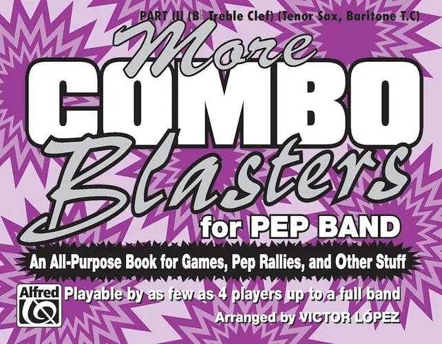 More Combo Blasters for Pep Band: An All-Purpose Book for Games, Pep Rallies, and Other Stuff