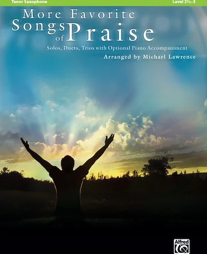 More Favorite Songs of Praise: Solos, Duets, Trios with Optional Piano Accompaniment