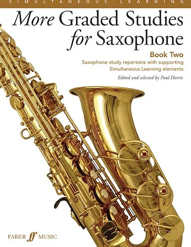 More Graded Studies for Saxophone, Book Two: Saxophone Study Repertoire with Supporting Simultaneous Learning Elements