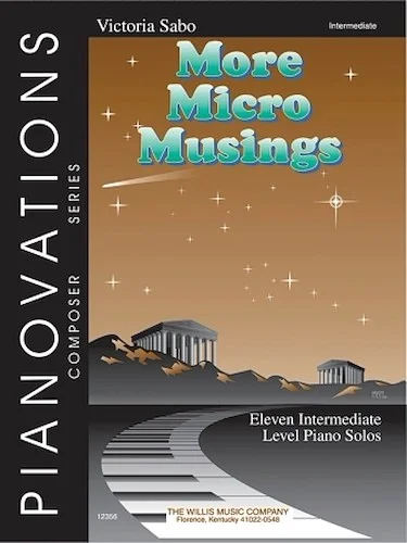 More Micro Musings - Pianovations Composer Series