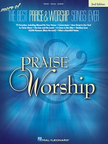 More of the Best Praise & Worship Songs Ever - 2nd Edition