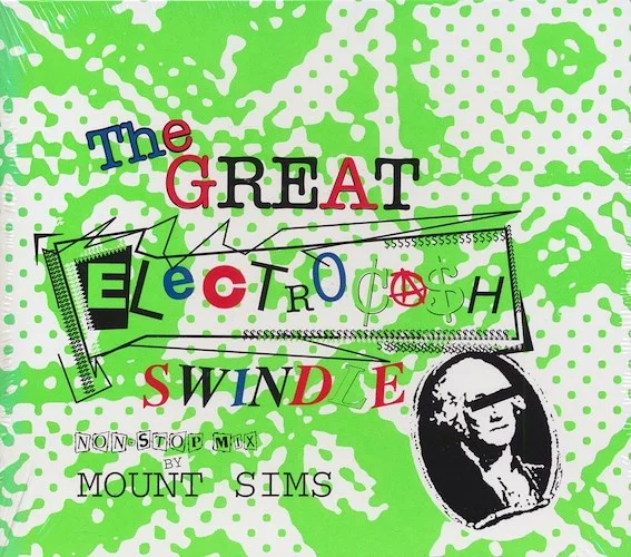 Mount Sims - The Great Electrocash Swindle: Non-Stop Mix By Mount Sims (marked/ltd stock)