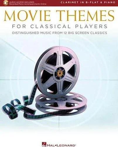 Movie Themes for Classical Players - Clarinet and Piano - 12 Famous Melodies from the Big Screen