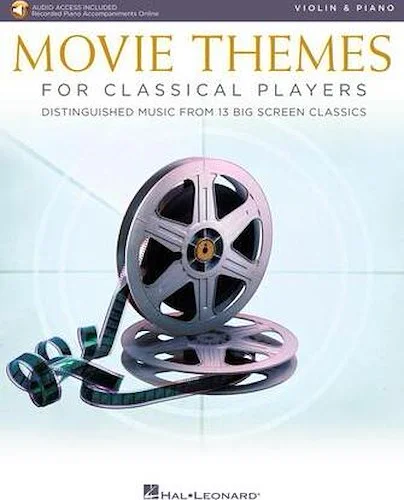 Movie Themes for Classical Players - Violin and Piano - 12 Famous Melodies from the Big Screen