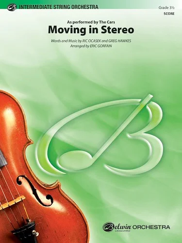 Moving in Stereo: As performed by The Cars