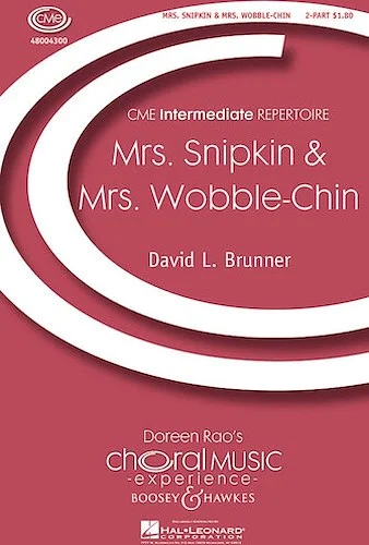 Mrs. Snipkin & Mrs. Wobble-chin - (from Two for Fun)
CME Intermediate