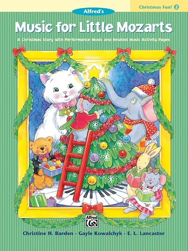 Music for Little Mozarts: Christmas Fun! Book 2: A Christmas Story with Performance Music and Related Music Activity Pages