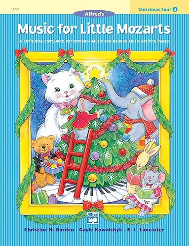 Music for Little Mozarts: Christmas Fun! Book 3: A Christmas Story with Performance Music and Related Music Activity Pages