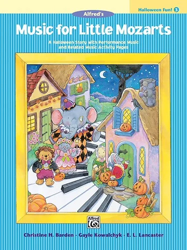 Music for Little Mozarts: Halloween Fun! Book 3: A Halloween Story with Performance Music and Related Music Activity Pages