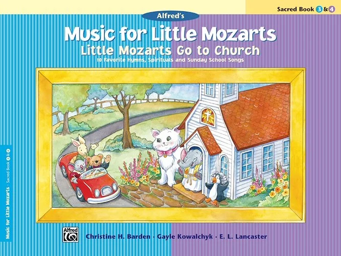 Music for Little Mozarts: Little Mozarts Go to Church, Sacred Book 3 & 4: 10 Favorite Hymns, Spirituals and Sunday School Songs