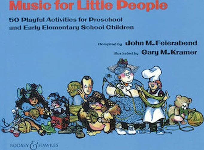 Music for Little People - 50 Playful Activities for Preschool and Early Elementary School Children