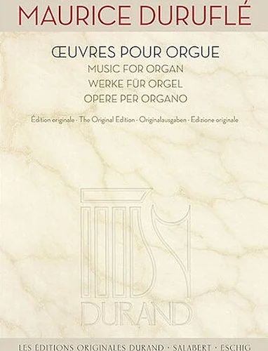 Music for Organ  Oeuvres pour Orgue) - The Original Edition