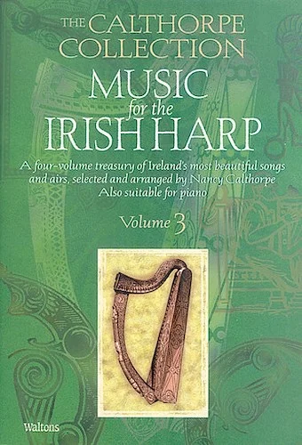 Music for the Irish Harp - Volume 3 - The Calthorpe Collection