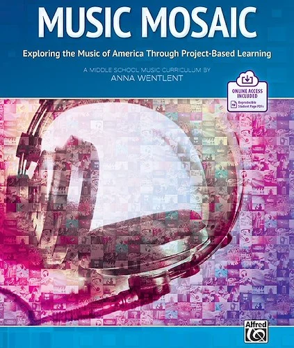 Music Mosaic<br>Exploring the Music of America Through Project-Based Learning