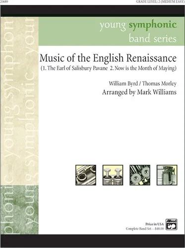 Music of the English Renaissance: (1. The Earl of Salisbury Pavane, 2. Now Is the Month of Maying)