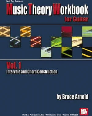 Music Theory Workbook for Guitar Volume 1<br>Intervals and Chord Construction